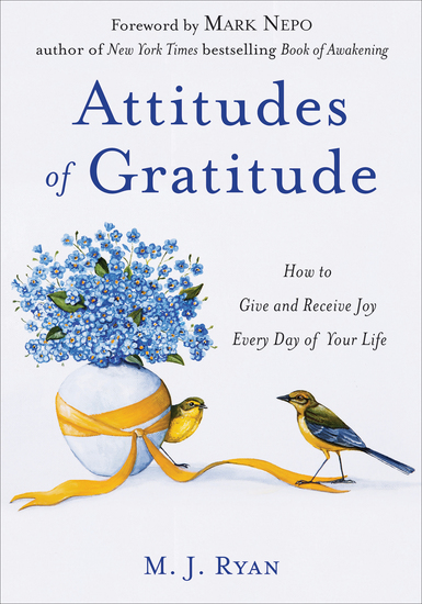 Attitudes of Gratitude - How to Give and Receive Joy Every Day of Your Life - cover