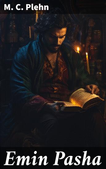 Emin Pasha - Journey through 19th Century Central Africa - cover