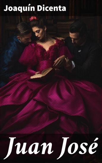 Juan José - Drama en tres actos y en prosa - cover