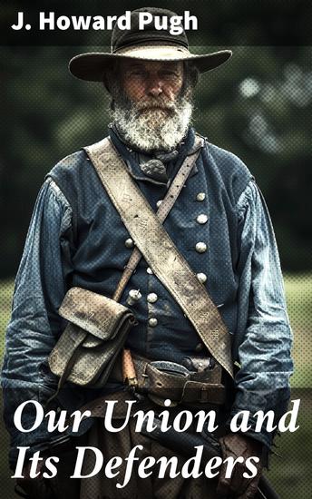 Our Union and Its Defenders - An Oration Delivered Before the Citizens of Burlington NJ - cover