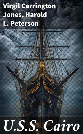 USS Cairo - A Journey Through Civil War Naval History - cover