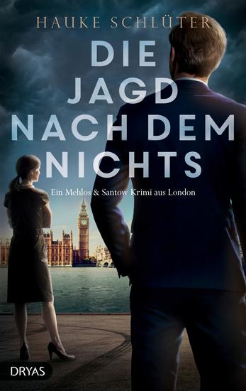 Die Jagd nach dem Nichts - Ein Mehlos & Santow Krimi aus London - cover