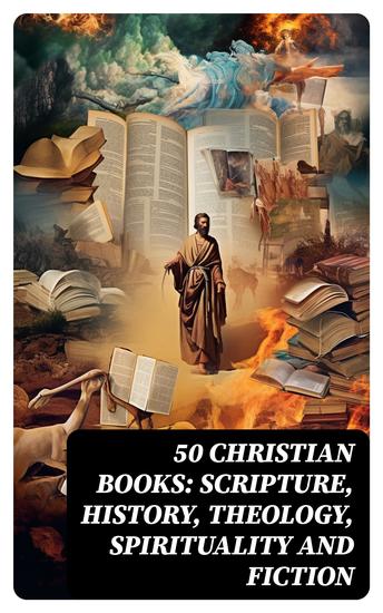 50 Christian Books: Scripture History Theology Spirituality and Fiction - cover