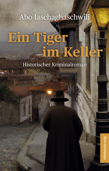 Ein Tiger im Keller - Historischer Kriminalroman - cover