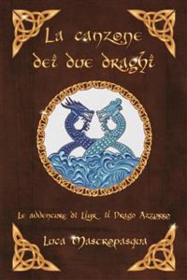 La canzone dei due draghi - Le avventure di Llyr il Drago azzurro - cover
