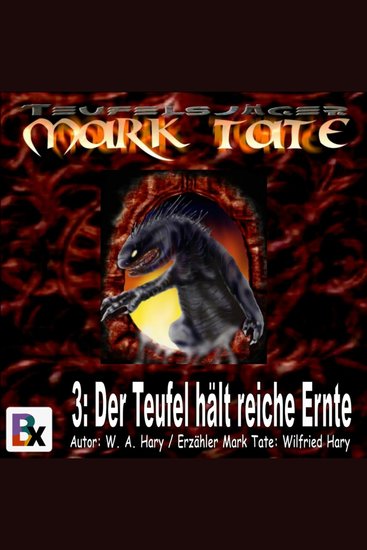 Hörbuch Mark Tate 003: Der Teufel hält reiche Ernte - "Ich bin nur ein einfacher Detektiv - aber ich habe die Erfahrung aus tausend Leben!" - cover
