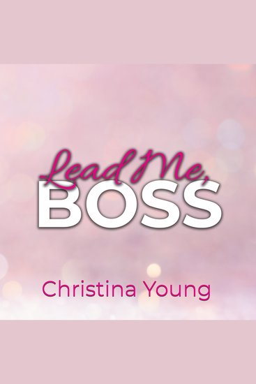 Lead Me BOSS – Gehorche mir Kleine! (Boss Billionaire Romance 3) - cover