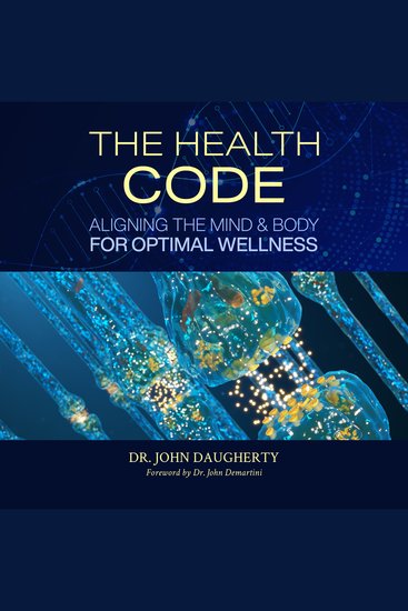 The Health Code - Aligning the Mind and Body for Optimal Wellness - cover