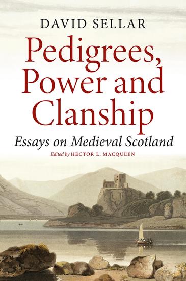 Pedigrees Power and Clanship - Essays on Medieval Scotland - cover