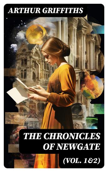 The Chronicles of Newgate (Vol 1&2) - True Crime Cases Through The Centuries - cover