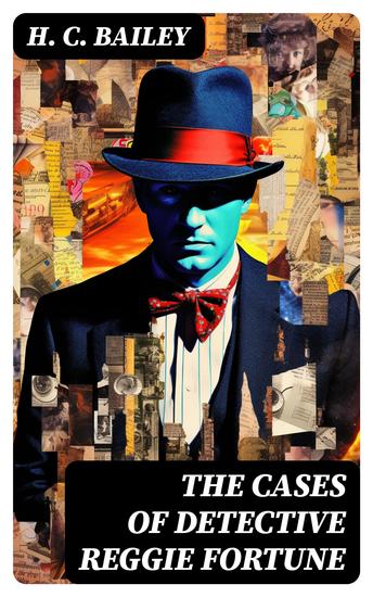 The Cases Of Detective Reggie Fortune - Mr Fortune's Practice collection of mystery tales - cover