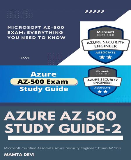 AZURE AZ 500 STUDY GUIDE-2 - Microsoft Certified Associate Azure Security Engineer: Exam-AZ 500 - cover