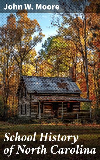 School History of North Carolina - From 1584 to the present time - cover