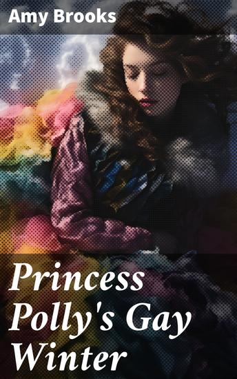 Princess Polly's Gay Winter - A Winter Journey of Love and Identity - cover