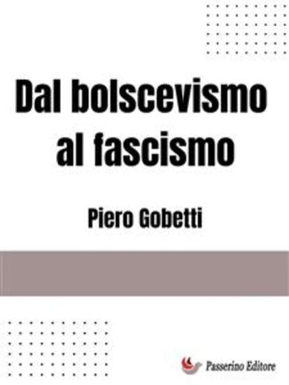 Dal bolscevismo al fascismo - cover