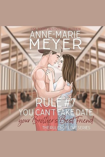 Rule #7: You Can't Fake Date Your Brother's Best Friend - A Standalone Sweet High School Romance - cover