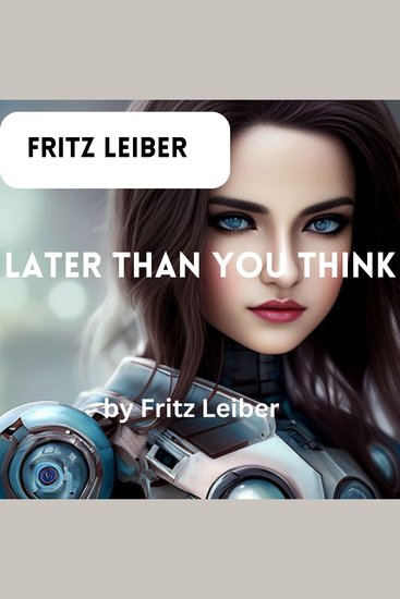 Fritz Leiber: Later Than You Think - cover