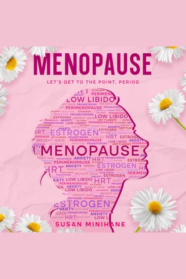 Menopause - Let's Get to the Point Period - cover