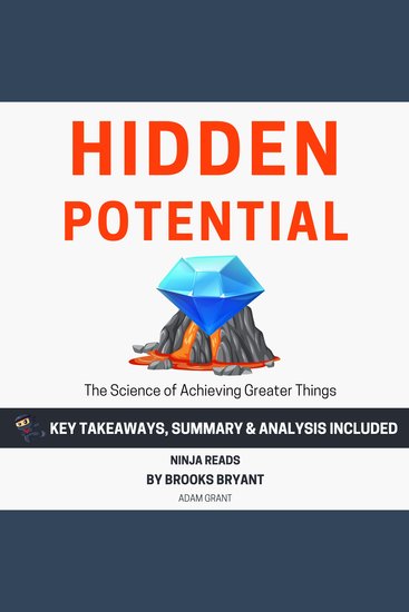 Summary: Hidden Potential - The Science of Achieving Greater Things By Adam Grant: Key Takeaways Summary and Analysis - cover