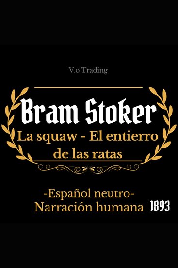 Bram Stoker: La squaw - El entierro de las ratas - (Español latino) - cover