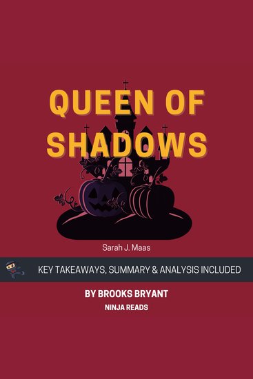 Summary: Queen of Shadows - Throne of Glass Book 4 By Sarah J Maas: Key Takeaways Summary and Analysis - cover