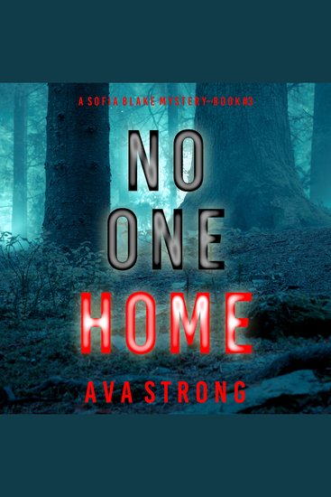 No One Home (A Sofia Blake FBI Suspense Thriller—Book Three) - Digitally narrated using a synthesized voice - cover