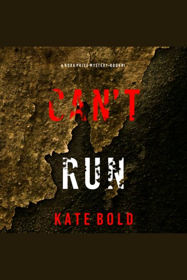 Can't Run (A Nora Price Mystery—Book 1) - Digitally narrated using a synthesized voice - cover