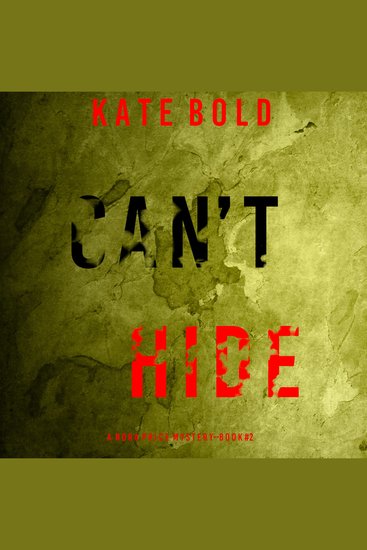Can't Hide (A Nora Price Mystery—Book 2) - Digitally narrated using a synthesized voice - cover