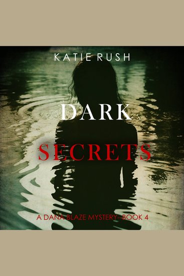 Dark Secrets (A Dana Blaze FBI Suspense Thriller—Book 4) - Digitally narrated using a synthesized voice - cover