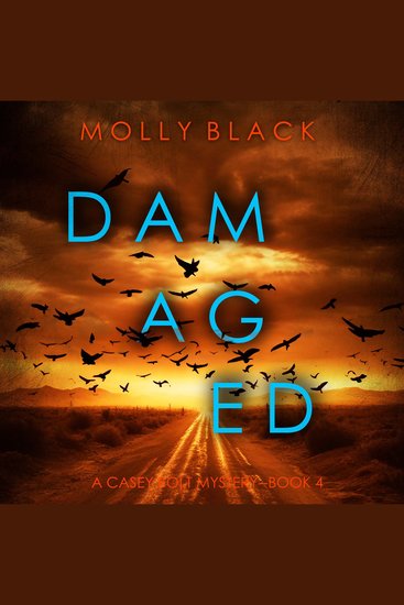 Damaged (A Casey Bolt FBI Suspense Thriller—Book Four) - Digitally narrated using a synthesized voice - cover