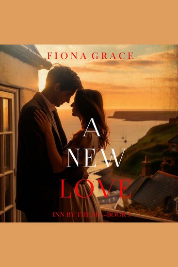New Love A (Inn by the Sea—Book One) - Digitally narrated using a synthesized voice - cover