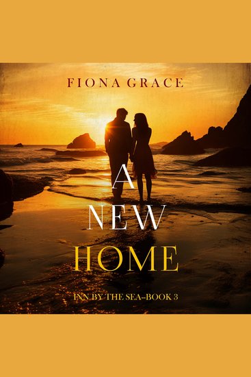 New Home A (Inn by the Sea—Book Three) - Digitally narrated using a synthesized voice - cover