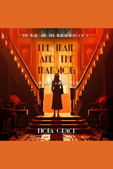 Maid and the Mansion The: An Impossible Heist (The Maid and the Mansion Cozy Mystery—Book 5) - Digitally narrated using a synthesized voice - cover