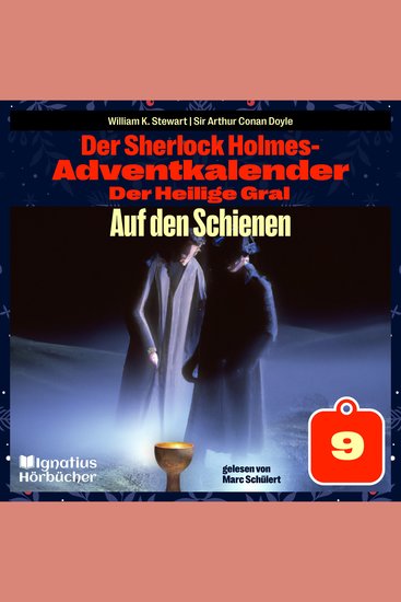 Auf den Schienen (Der Sherlock Holmes-Adventkalender: Der Heilige Gral Folge 9) - cover