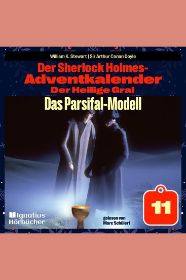 Das Parsifal-Modell (Der Sherlock Holmes-Adventkalender: Der Heilige Gral Folge 11) - cover