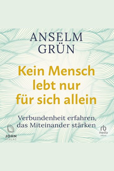 Kein Mensch lebt nur für sich allein - Verbundenheit erfahren das Miteinander stärken - cover