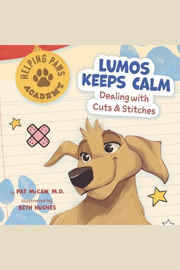 Lumos Keeps Calm - Dealing with Cuts & Stitches - cover