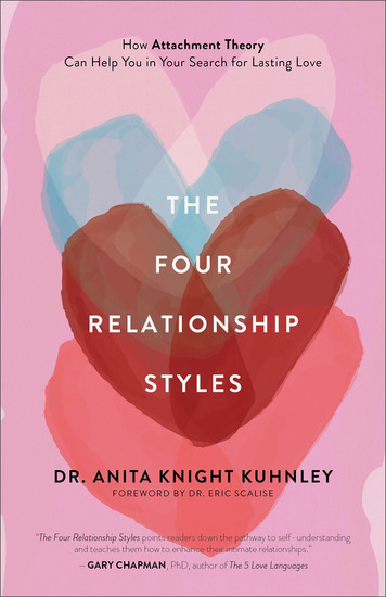 The Four Relationship Styles - How Attachment Theory Can Help You in Your Search for Lasting Love - cover