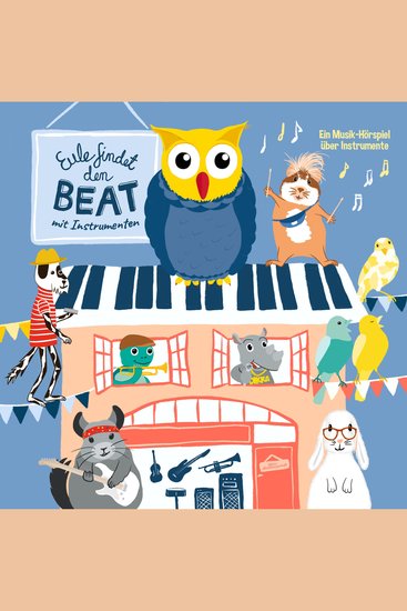 Eule findet den Beat - mit Instrumenten (Musik-Hörspiel) - cover