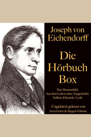 Joseph von Eichendorff: Die Hörbuch Box - Das Marmorbild Schloss Dürande Aus dem Leben eines Taugenichts Lyrik - cover