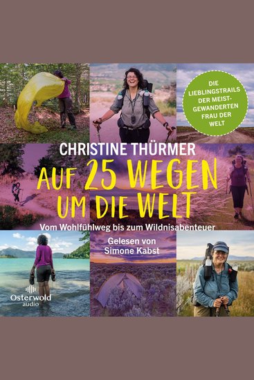 Auf 25 Wegen um die Welt - Vom Wohlfühlweg bis zum Wildnisabenteuer | Die besten Touren der meistgewanderten Frau der Welt - cover