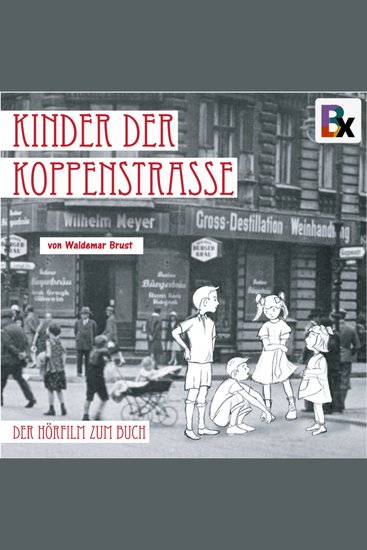 Kinder der Koppenstrasse - Erinnerungen an das Berlin der 20er und 30er Jahre im Friedrichshain - cover