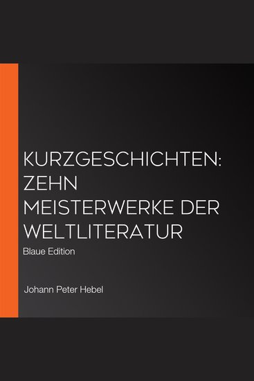 Kurzgeschichten: Zehn Meisterwerke der Weltliteratur - Blaue Edition - cover