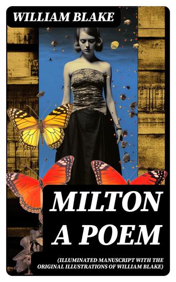 Milton A Poem (Illuminated Manuscript with the Original Illustrations of William Blake) - cover