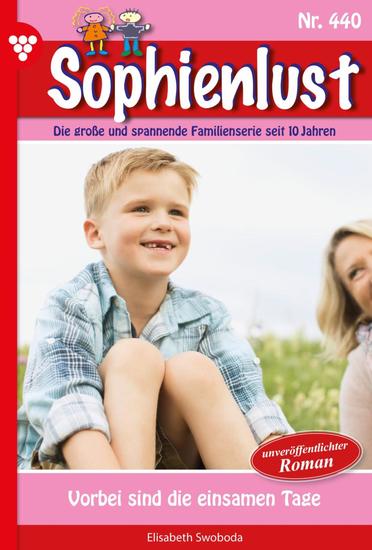 Vorbei sind die einsamen Tage - Sophienlust 440 – Familienroman - cover