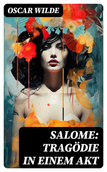 Salome: Tragödie in Einem Akt - cover