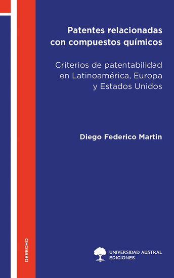Patentes relacionadas con compuestos químicos - Criterios de patentabilidad en Latinoamérica Europa y Estados Unidos - cover