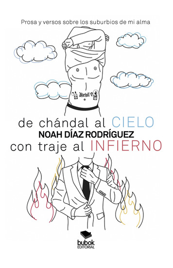 De chándal al cielo con traje al infierno - Prosa y versos sobre los suburbios de mi alma - cover