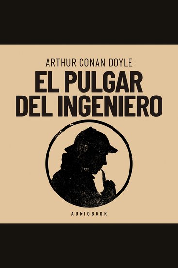 El pulgar del ingeniero (Completo) - cover