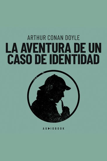 La aventura de un caso de identidad (Completo) - cover